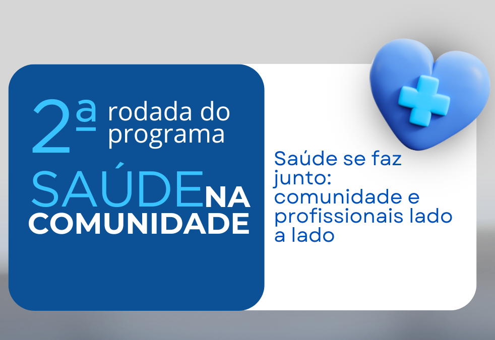 2ª Rodada do Programa Saúde na Comunidade